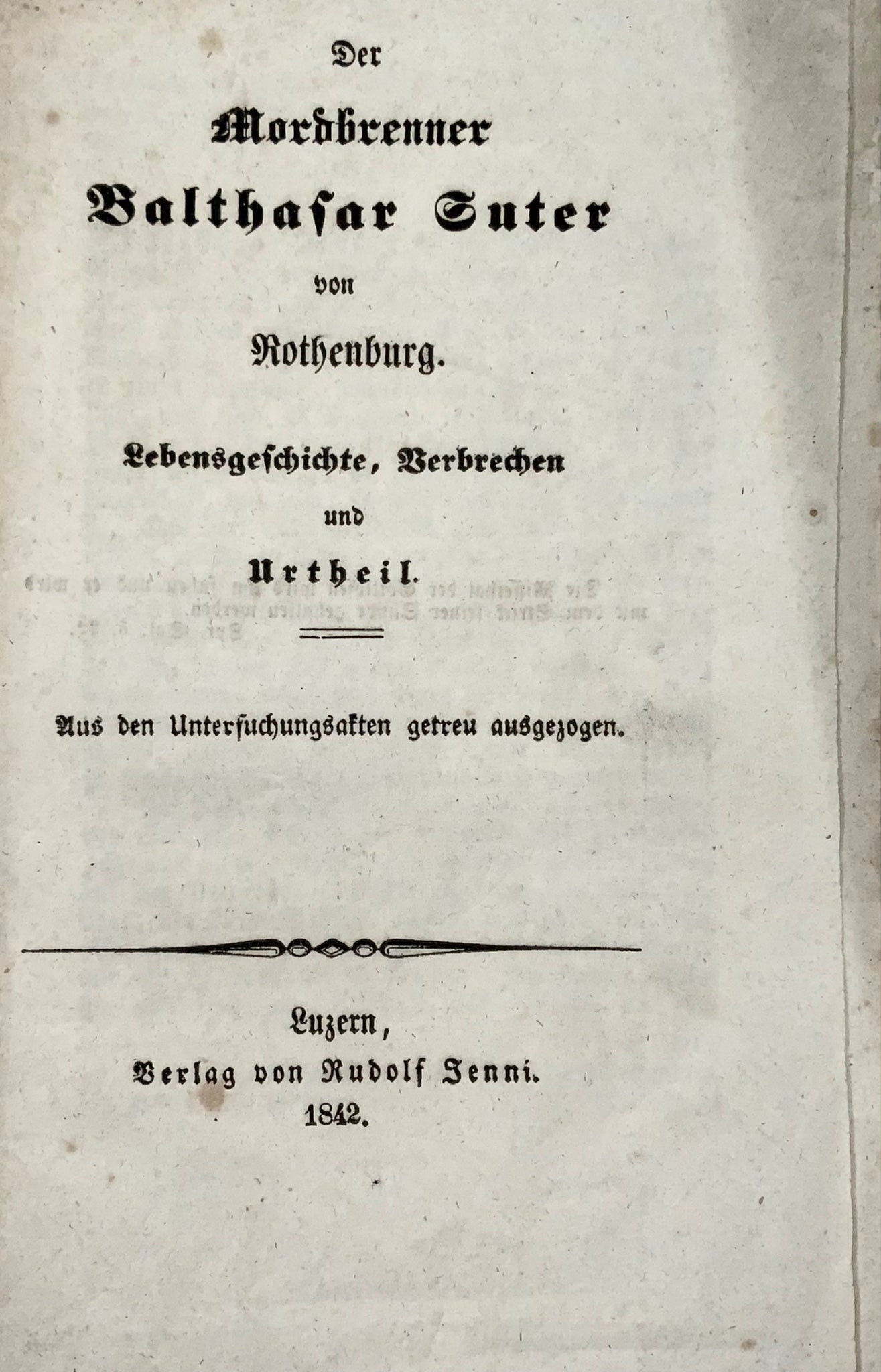 Biographie d'exécution de 1844, Bath. Suter, meurtre et pyromane, Suisse