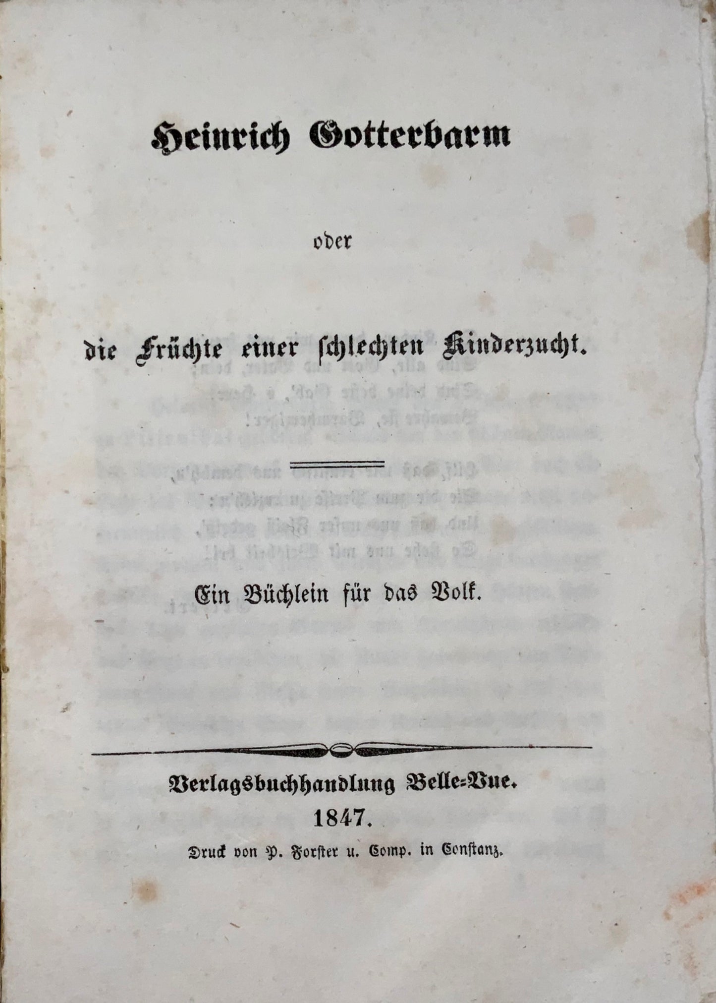 1847 Juvénile. Heinrich Gotterbarm. Un récit édifiant pour une mauvaise parentalité. Helvétique.