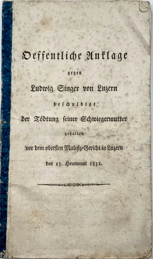 1844 Exécution, accusation publique de meurtre, Ludwig Singer, Lucerne Suisse